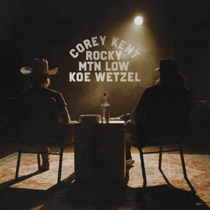 Rocky Mountain Low (feat. Koe Wetzel) by Corey Kent