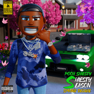 Shiesty Season - Spring Deluxe by Pooh Shiesty