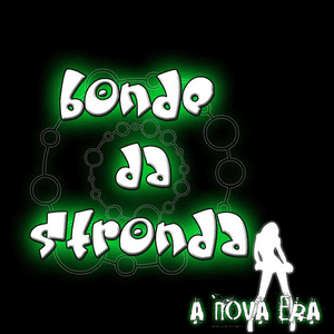 A Nova Era by Bonde da Stronda