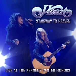 Stairway to Heaven (Live At The Kennedy Center Honors) by Heart