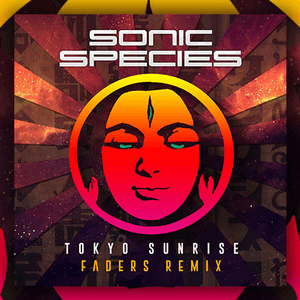Tokyo Sunrise (Faders Remix) by Sonic Species