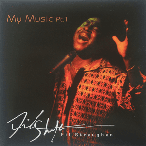My Music Pt 1 by Fil Straughan