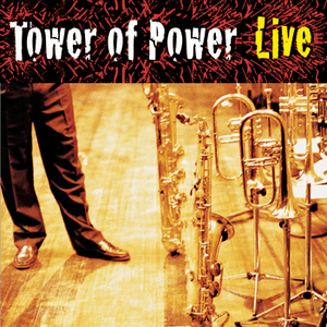 Soul Vaccination: Tower Of Power Live by Tower of Power