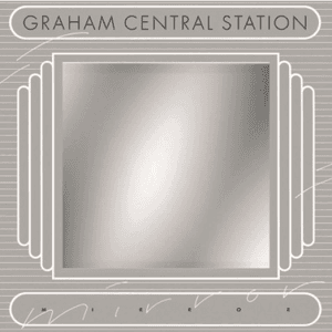 Mirror by Graham Central Station