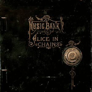 Music Bank by Alice in Chains