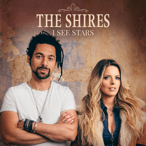 I See Stars by The Shires