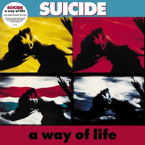 A Way of Life (35th Anniversary Edition; 2023 Remaster) by Suicide