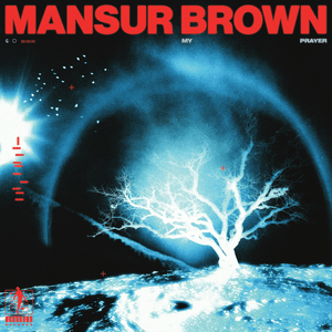 My Prayer by Mansur Brown