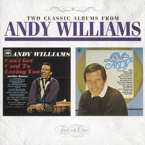 Can't Get Used To Losing You / Love, Andy by Andy Williams