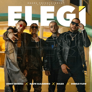 Elegí (feat. Dímelo Flow) by Rauw Alejandro