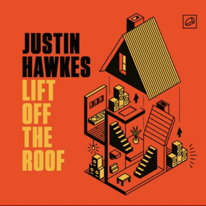 Lift Off The Roof by Justin Hawkes