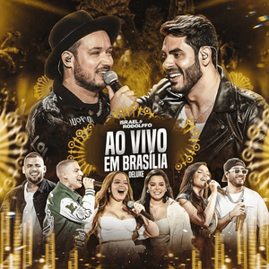 Israel & Rodolffo: Ao Vivo Em Brasília (Deluxe) by Israel & Rodolffo