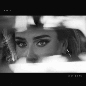 Easy on Me by Adele