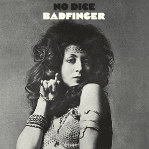 No Dice (Remastered 2010 / Deluxe Edition) by Badfinger