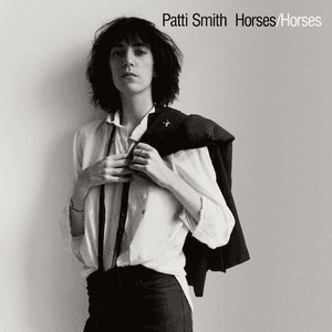 Horses (Legacy Edition) by Patti Smith