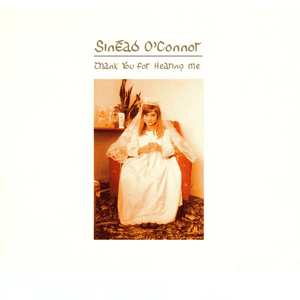 Thank You for Hearing Me by Sinéad O’Connor
