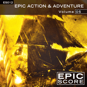 Epic Action & Adventure Vol. 5 - ES012 by Epic Score