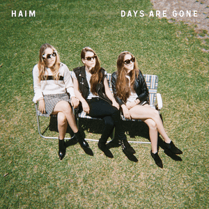 Days Are Gone by HAIM
