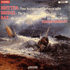 BRITTEN: 4 Sea Interludes / Passacaglia / BRIDGE: The Sea by Vernon Handley