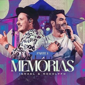 Memórias - Parte 1 (Ao Vivo) by Israel & Rodolffo