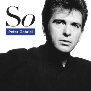 So (25th Anniversary Deluxe Edition) by Peter Gabriel