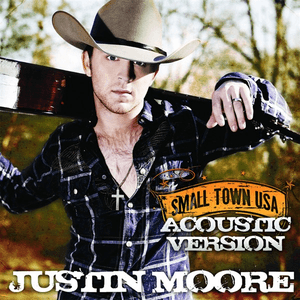 Small Town USA by Justin Moore