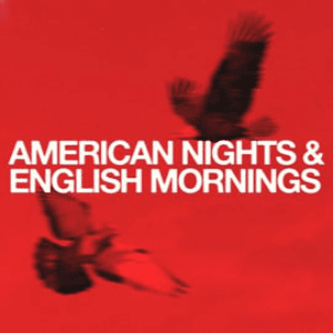 American Nights & English Mornings by Red Rum Club