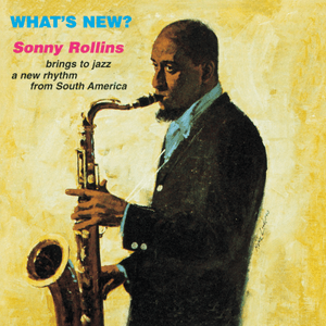 What's New? by Sonny Rollins