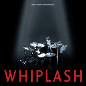 Whiplash Soundtrack by Justin Hurwitz