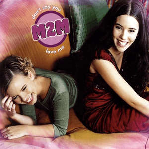 Don't Say You Love Me by M2M