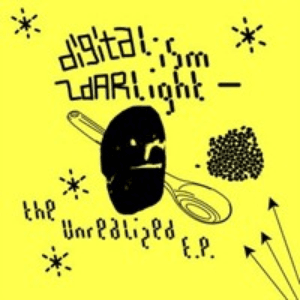 Zdarlight -The Unreleazed EP by Digitalism