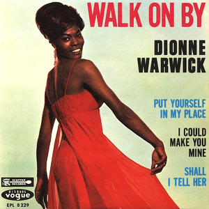Walk On By by Dionne Warwick