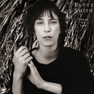 Dream Of Life by Patti Smith