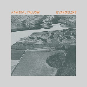 Evangeline - Single by Admiral Fallow