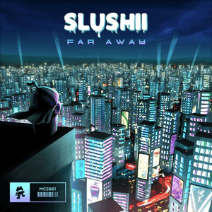 Far Away by Slushii