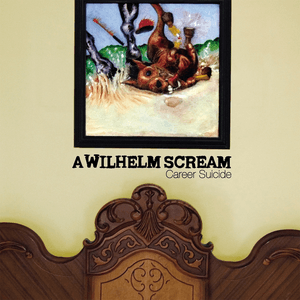 Career Suicide by A Wilhelm Scream