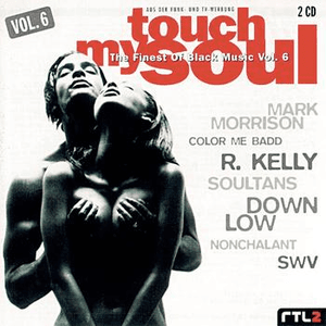 Touch My Soul - The Finest Of Black Music Vol.6 by Mark Morrison