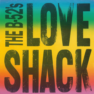 Love Shack (Edit) / Channel Z by The B-52's