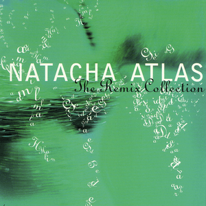 The Remix Collection by Natacha Atlas