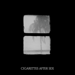 Crush by Cigarettes After Sex