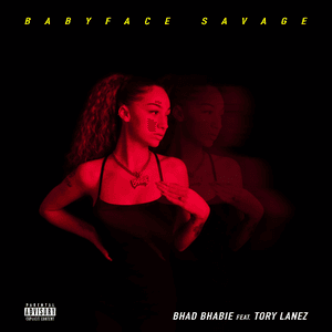 Babyface Savage (feat. Tory Lanez) by Bhad Bhabie