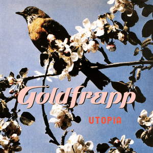 Utopia by Goldfrapp