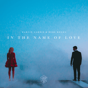 In the Name of Love by Martin Garrix
