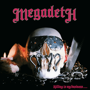 Killing Is My Business...And Business Is Good! by Megadeth