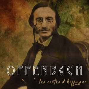 Offenbach - les Contes d'Hoffmann by Jacques Offenbach