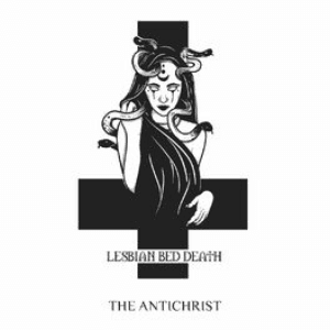 The Antichrist by Lesbian Bed Death
