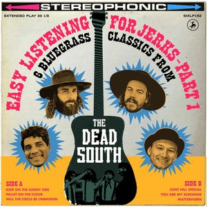 Easy Listening for Jerks, Pt. 1 by The Dead South