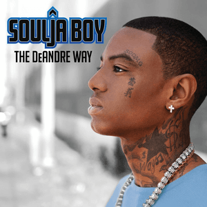 The DeAndre Way by Soulja Boy Tell'em