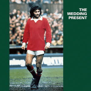 George Best Plus by The Wedding Present