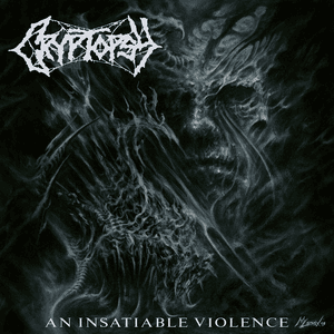 An Insatiable Violence by Cryptopsy